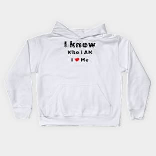 I know who I am Kids Hoodie